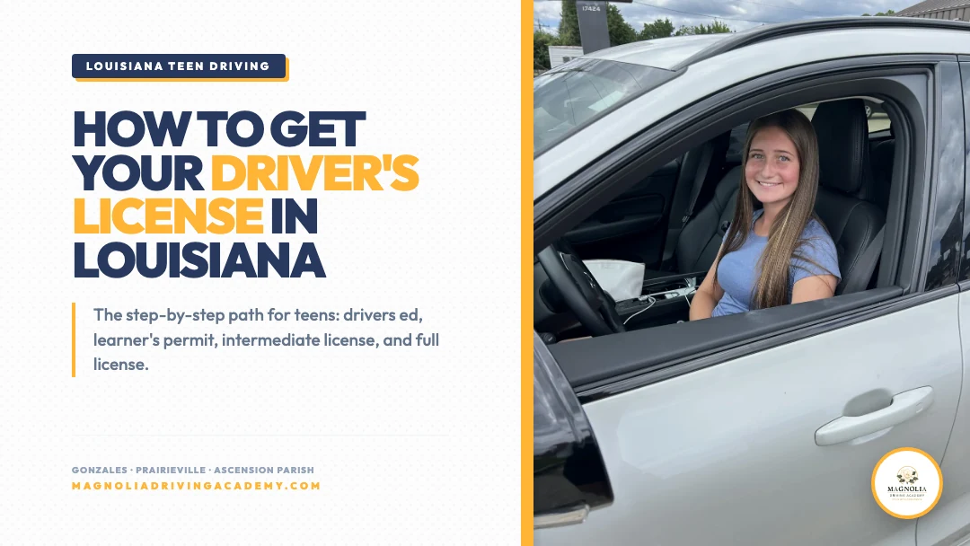 How to get a driver's license in Louisiana, teen driver behind the wheel with Magnolia Driving Academy